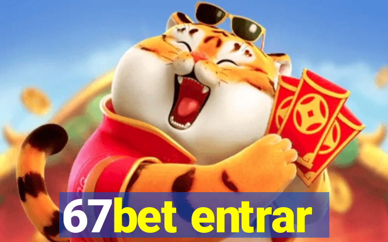 67bet entrar